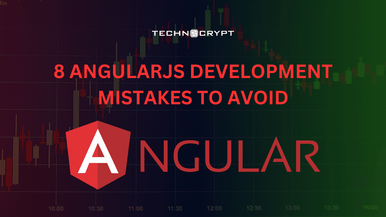 8 AngularJS Development Mistakes to Avoid